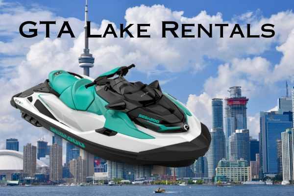 GTA Lake Rentals, seadoo rental toronto.